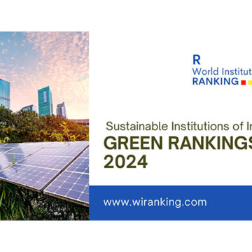 R. World Institutional Ranking Unveils the Top Sustainable Institutions of India in Green Rankings 2024