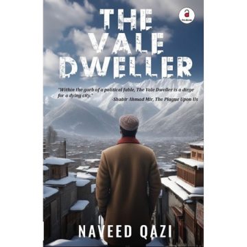 The Vale Dweller Is a Newest Addition in Kashmiri Fiction