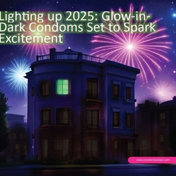 Lighting up 2025: Glow-in-Dark Condoms Set to Spark Excitement