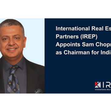 International Real Estate Partners (IREP) appoints Sam Chopra as its Chairman for India